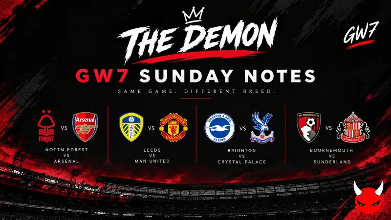 Demon notes from FPL Gameweek 7 Sunday